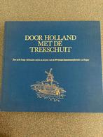 DOOR HOLLAND MET DE TREKSCHUIT, J SILLEVIS, Ophalen of Verzenden, Zo goed als nieuw, 17e en 18e eeuw