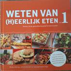weten van (h)eerlijk eten, Ophalen of Verzenden, Zo goed als nieuw, Dieet en Voeding, Rieneke Dijkinga