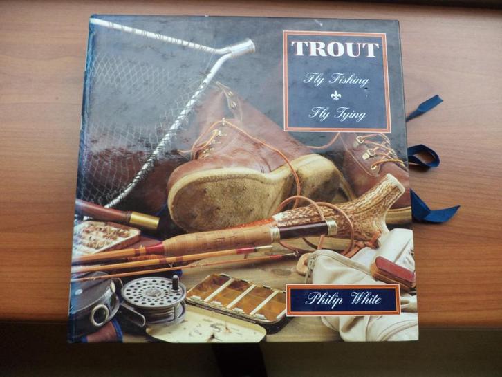 Vliegvissen: Philip White, TROUT: Fly Fishing en Fly Tying, Boeken, Sportboeken, Zo goed als nieuw, Balsport, Ophalen of Verzenden