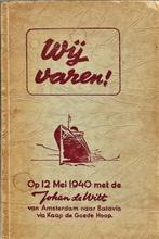 Wij varen! Op 12 Mei 1940 met de "Johan de Witt" van Amsterd, Boeken, Oorlog en Militair, Gelezen, Algemeen, Ophalen of Verzenden