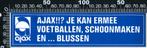 Sticker: Ajax - Je kan ermee voetballen schoonmaken en bluss, Verzamelen, Stickers, Ophalen of Verzenden