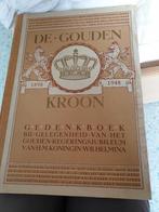 De Gouden Kroon Wilhelmina Gedenkboek 1898.....1948, Ophalen of Verzenden, Gebruikt, Tijdschrift of Boek