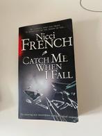 Catch Me When I Fall - Nicci French, Ophalen of Verzenden, Gelezen, Europa overig