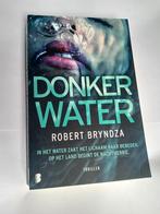 Robert Bryndza - Donker water, Robert Bryndza, Ophalen of Verzenden, Zo goed als nieuw, Nederland