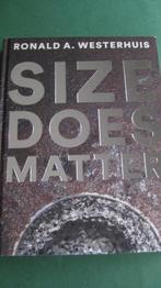 Ronald Westerhuis – Size does matter, Boeken, Ophalen of Verzenden, Nieuw, Beeldhouwkunst