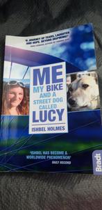 Me my bike and a street dog called Lucy, Ishbel Holmes, Ophalen of Verzenden, Zo goed als nieuw