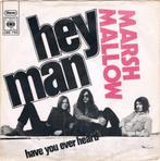 Ruil of koop Marsh Mallow "Hey Man" (1971), Cd's en Dvd's, Vinyl Singles, Pop, Gebruikt, Ophalen of Verzenden, 7 inch