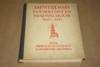 Amsterdams bouwkunst en stadsschoon 1306-1942 - Wattjes !!, Boeken, Gelezen, Ophalen of Verzenden