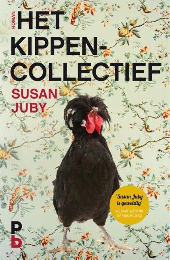 Het kippencollectief - Susan Juby, Boeken, Ophalen of Verzenden, Zo goed als nieuw, Susan Juby, Wereld overig