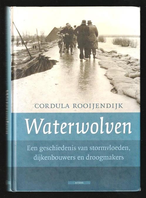 WATERWOLVEN, Stormvloeden, Dijkenbouwers, Droogleggers, Boeken, Geschiedenis | Vaderland, Nieuw, 20e eeuw of later, Ophalen of Verzenden