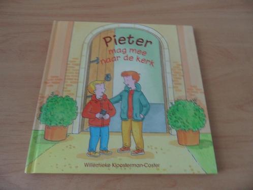 Pieter mag mee naar de kerk- Willemieke Kloosterman, Boeken, Kinderboeken | Kleuters, Gelezen, Voorleesboek, Ophalen of Verzenden