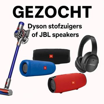 GEZOCHT – Dyson stofzuiger of JBL speaker (ook kapotte accu) beschikbaar voor biedingen