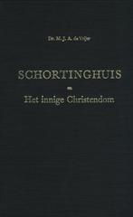Dr.M.J.A.de Vrijer - SCHORTINGHUIS en Het innige Christendom, Boeken, Gelezen, Ophalen of Verzenden