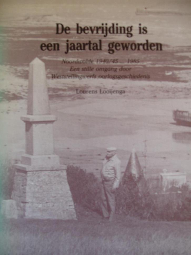 De bevrijding is een jaartal geworden. Noordwolde Frl., Boeken, Oorlog en Militair, Zo goed als nieuw, Algemeen, Tweede Wereldoorlog