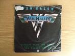 VAN HALEN    RUNNIN' WITH THE DEVIL / YOU REALLY GOT ME, 7 inch, Single, Ophalen of Verzenden, Zo goed als nieuw