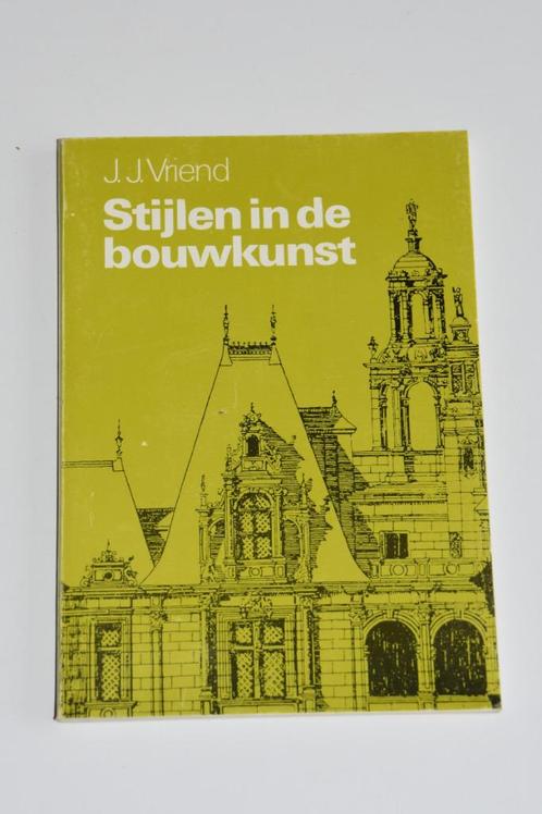 Stijlen in bouwkunst J.J. Vriend architectuur + foto's, Boeken, Kunst en Cultuur | Architectuur, Nieuw, Ophalen of Verzenden