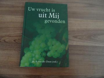 Uw vrucht is uit Mij gevonden- Ds A van de Zwan (red) beschikbaar voor biedingen