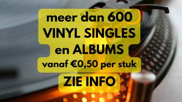 Ruim 600 vinyl singles en albums vanaf €0,50 per stuk beschikbaar voor biedingen