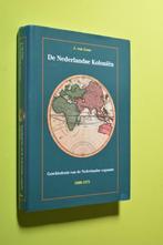 De Nederlandse Koloniën 1600-1975- J. van Goor z.g.a.n., Boeken, 20e eeuw of later, Ophalen of Verzenden, Zo goed als nieuw, J. van Goor