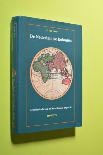De Nederlandse Koloniën 1600-1975- J. van Goor z.g.a.n. beschikbaar voor biedingen