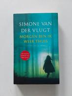 Simone van der Vlugt : Morgen ben ik weer thuis, Gelezen, Simone van der Vlugt, Ophalen of Verzenden, Nederland