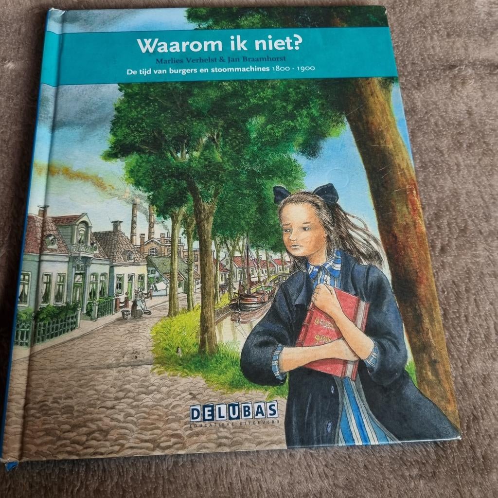 Waarom ik niet? - Verhaal over Aletta Jacobs, Boeken, Ophalen of Verzenden, Gelezen, Marlies Verhelst & Jan Braamhorst, Fictie algemeen