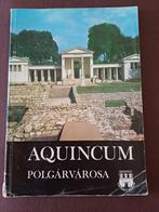 Aquincum Polgárvárosa (Budapest), Ophalen of Verzenden, Gelezen