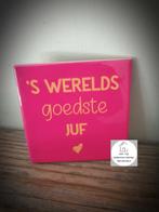 Tekst tegel "'s werelds goedste juf " tegel met spreuk, Ophalen of Verzenden, Nieuw
