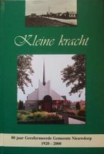 Kleine kracht - 80 jaar Ger. Gem. Nieuwdorp 1920-2000, Ophalen of Verzenden, Gelezen, Christendom | Protestants