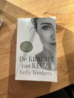Kelly Weekers - De Kracht van keuze, Boeken, Psychologie, Ophalen of Verzenden, Kelly Weekers
