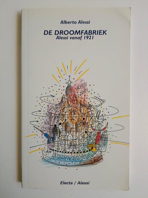 De droomfabriek Alessi vanaf 1921, Boeken, Kunst en Cultuur | Fotografie en Design, Zo goed als nieuw, Overige onderwerpen, Ophalen of Verzenden