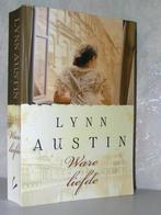 Lynn Austin - Ware liefde (christelijke roman), Boeken, Romans, Ophalen of Verzenden, Zo goed als nieuw, Nederland