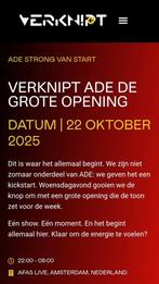 ADE verknipt"the big opening" op 22 oktober, Tickets en Kaartjes, Drie personen of meer, Oktober