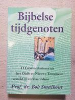 Bijbelse tijdgenoten, Boeken, Prof. Dr. Bob Smalhout, Ophalen of Verzenden, Zo goed als nieuw, Spiritualiteit algemeen