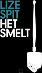 Lize Spit: Het smelt, Boeken, Ophalen of Verzenden, Gelezen, Lize Spit, België