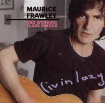 Maurice Frawley & Working Class Ringos-Living Lazy-1994 beschikbaar voor biedingen