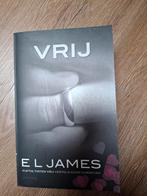 E L James - Vrij, Boeken, Ophalen of Verzenden, E L James, Amerika