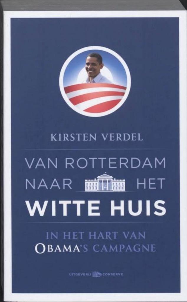 Van Rotterdam naar het Witte Huis - Kirsten Verdel, Boeken, Politiek en Maatschappij, Zo goed als nieuw, Politiek en Staatkunde
