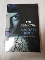 Michael Berg - Een echte vrouw, Boeken, Thrillers, Gelezen, Ophalen of Verzenden, Nederland, Michael Berg