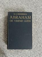 Abraham de vriend Gods - Dr. J. Ridderbos, Boeken, Christendom | Protestants, Ophalen of Verzenden, Zo goed als nieuw