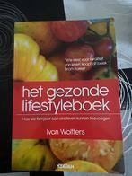 Het gezonde lifestyleboek - Ivan Wolffers, Boeken, Ophalen, Zo goed als nieuw, Gezond koken