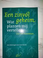 Een zinvol geheim - Dorine Haverman, Ophalen of Verzenden, Gelezen, Bloemen, Planten en Bomen, Dorine Haverman