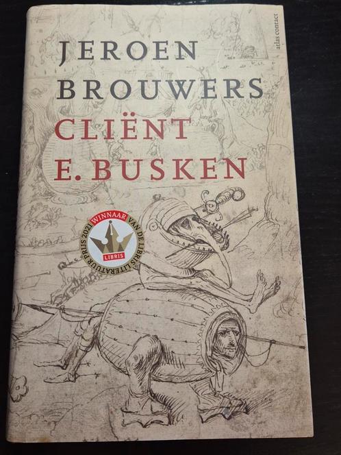 Jeroen Brouwers - Cliënt E. Busken, Boeken, Literatuur, Zo goed als nieuw, Nederland, Ophalen of Verzenden