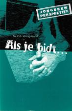 Ds. C.G. Vreugdenhil - Als je bidt...., Christendom | Protestants, Zo goed als nieuw, Ds. C.G. Vreugdenhil, Ophalen of Verzenden