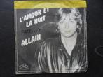 Allain - L'amour et la nuit, Cd's en Dvd's, Vinyl Singles, Ophalen of Verzenden, Zo goed als nieuw, Wereldmuziek