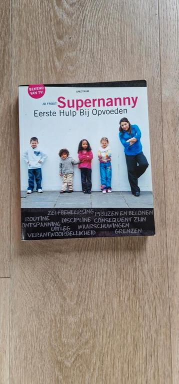 Jo Frost Supernanny Eerste Hulp Bij Opvoeden beschikbaar voor biedingen