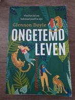 Ongetemd leven glennon doyle, Ophalen of Verzenden, Gelezen