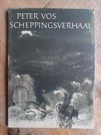 Scheppingsverhaal - Peter Vos, Ophalen of Verzenden