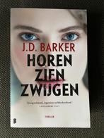 J.D. Barker - Horen, zien, zwijgen. (2019), Boeken, J.D. Barker, Ophalen of Verzenden, Zo goed als nieuw