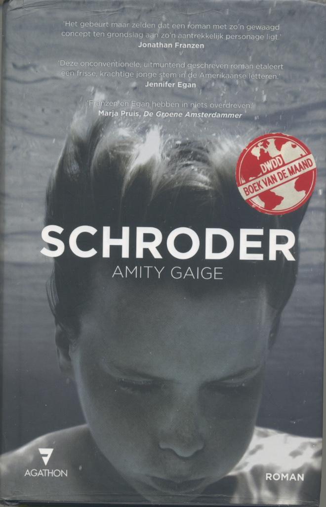 Schroder : Roman / Amity Gaige - Agathon, 2013 - Tweede druk, Boeken, Romans, Gelezen, Verzenden